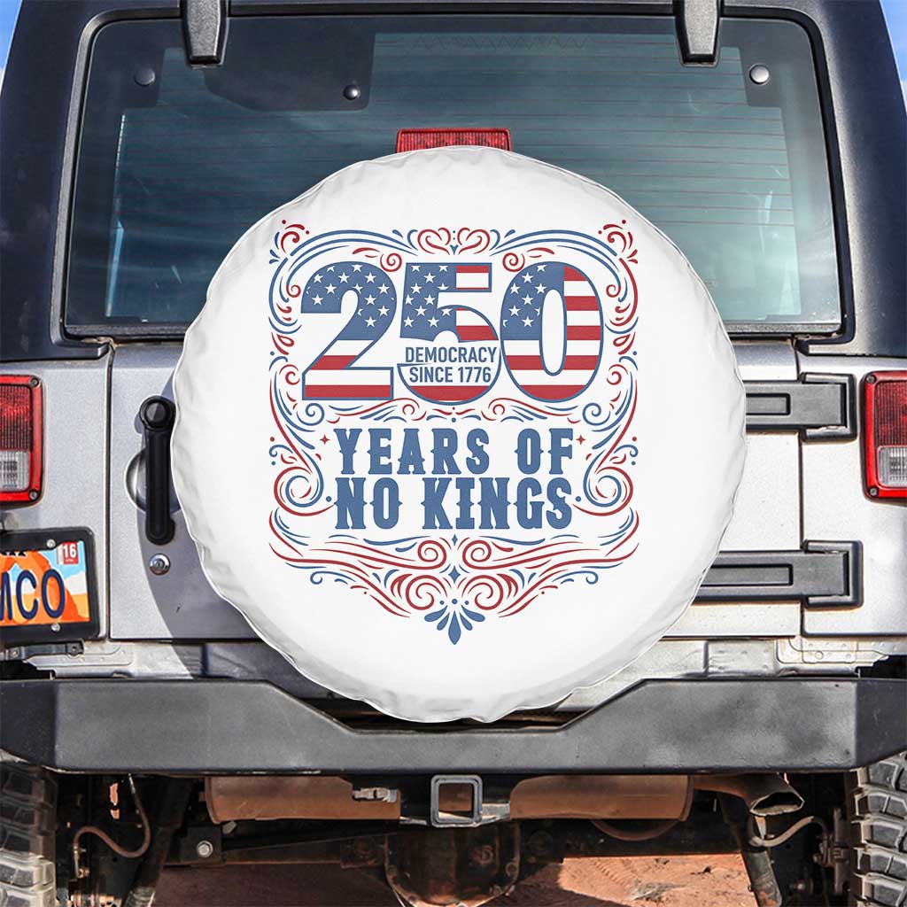 250 Years Of No Kings Spare Tire Cover American Freedom Protest
