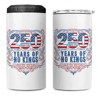 250 Years Of No Kings 4 in 1 Can Cooler Tumbler American Freedom Protest