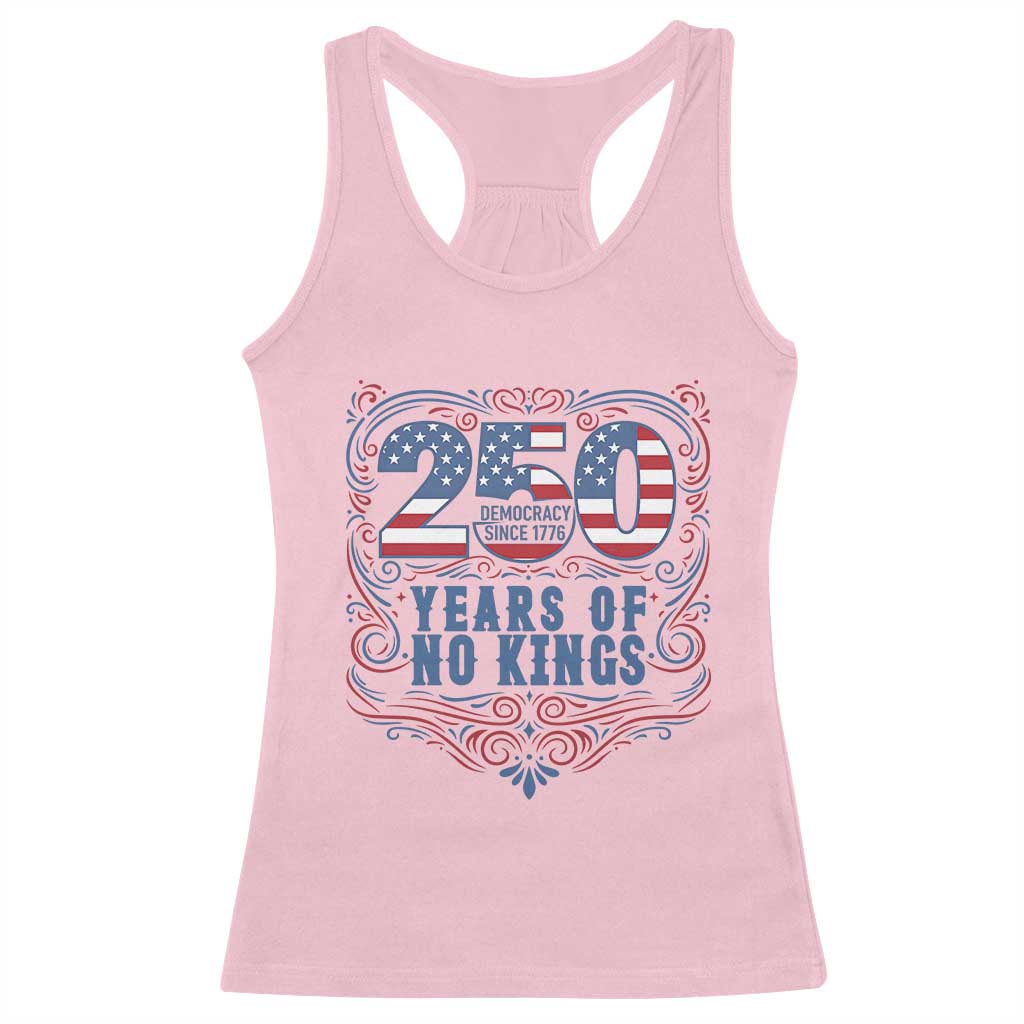 250 Years Of No Kings Racerback Tank Top American Freedom Protest