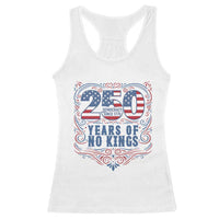 250 Years Of No Kings Racerback Tank Top American Freedom Protest
