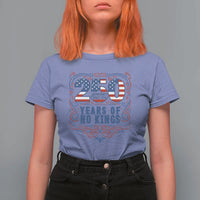 250 Years Of No Kings T Shirt For Women American Freedom Protest