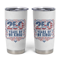 250 Years Of No Kings Tumbler Cup American Freedom Protest