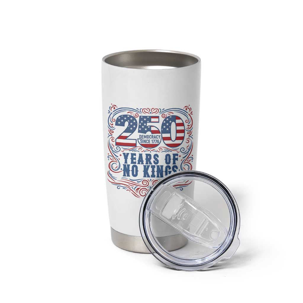 250 Years Of No Kings Tumbler Cup American Freedom Protest