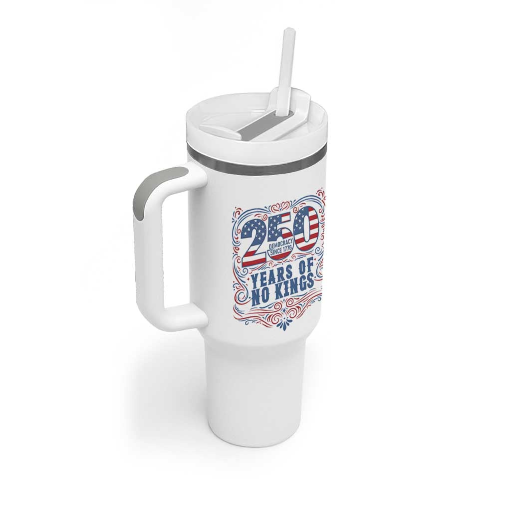 250 Years Of No Kings Tumbler With Handle American Freedom Protest