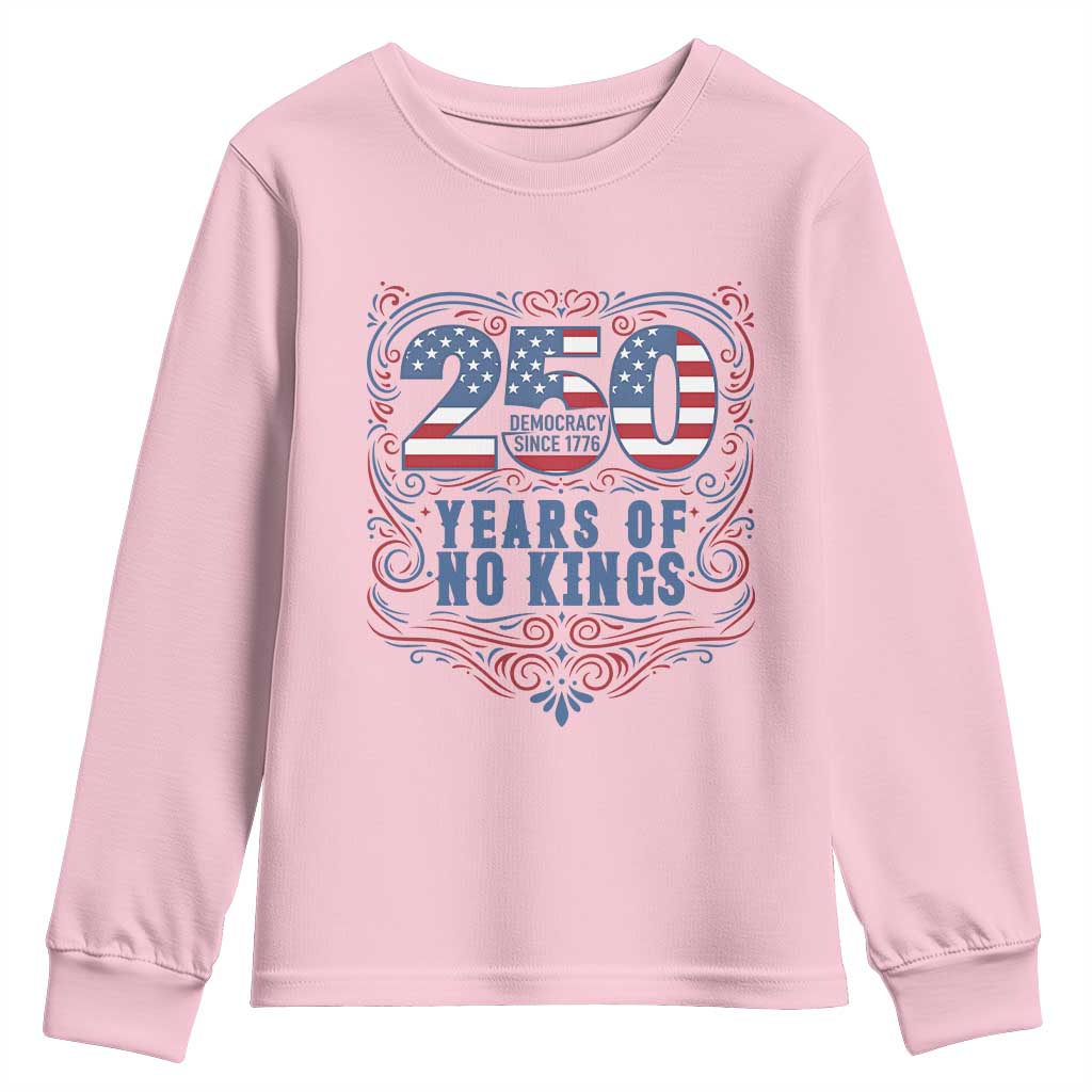 250 Years Of No Kings Youth Sweatshirt American Freedom Protest