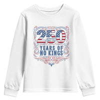 250 Years Of No Kings Youth Sweatshirt American Freedom Protest