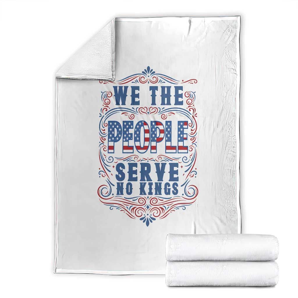 We The People Serve No Kings Throw Blanket American Patriot Freedom Gift