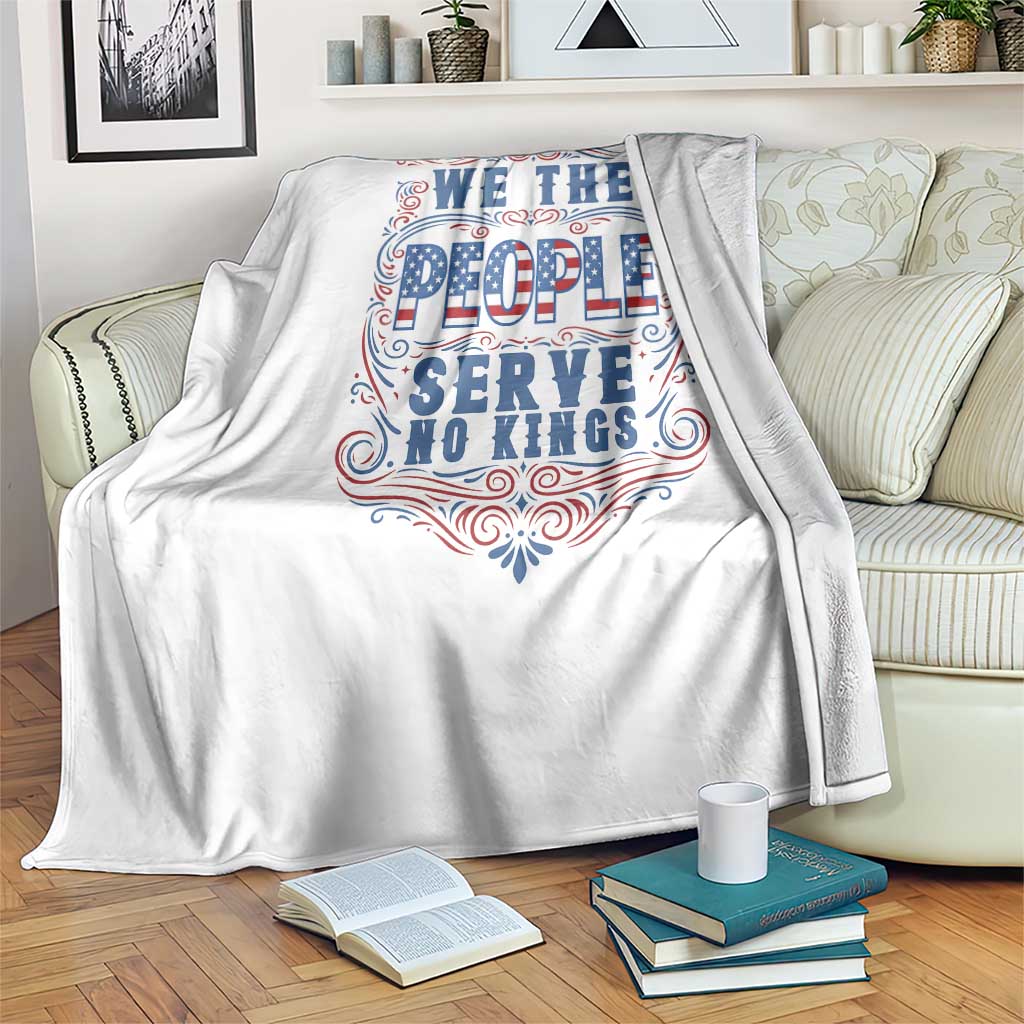 We The People Serve No Kings Throw Blanket American Patriot Freedom Gift