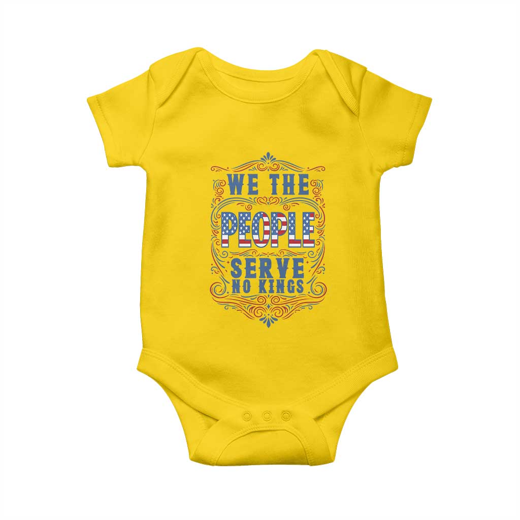 We The People Serve No Kings Baby Onesie American Patriot Freedom Gift