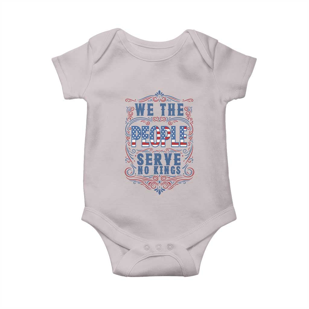 We The People Serve No Kings Baby Onesie American Patriot Freedom Gift