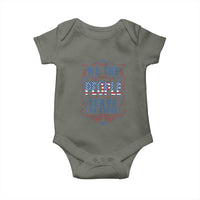 We The People Serve No Kings Baby Onesie American Patriot Freedom Gift