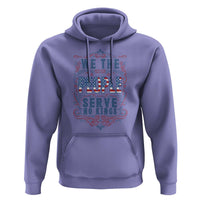 We The People Serve No Kings Hoodie American Patriot Freedom Gift