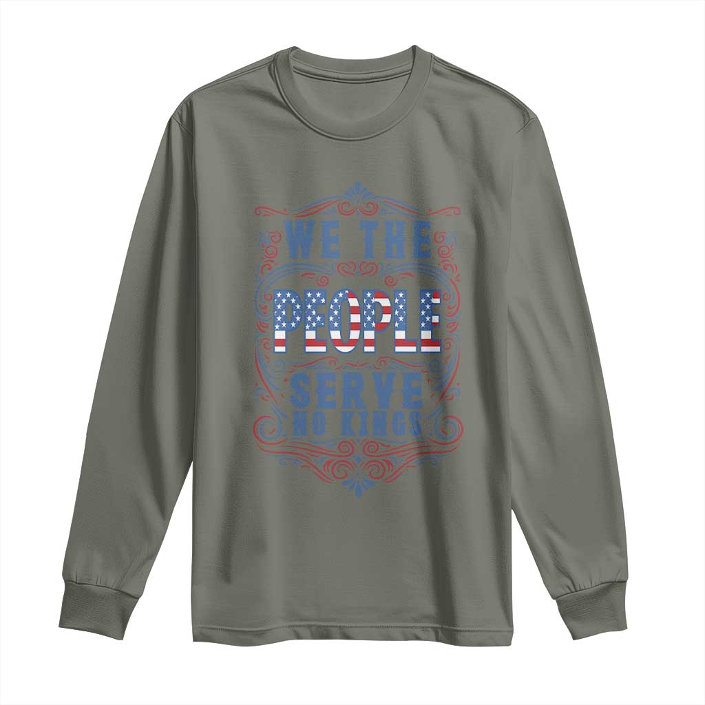 We The People Serve No Kings Long Sleeve Shirt American Patriot Freedom Gift