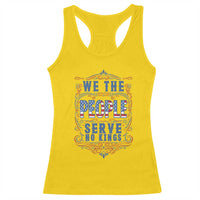We The People Serve No Kings Racerback Tank Top American Patriot Freedom Gift