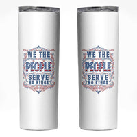 We The People Serve No Kings Skinny Tumbler American Patriot Freedom Gift