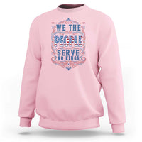 We The People Serve No Kings Sweatshirt American Patriot Freedom Gift