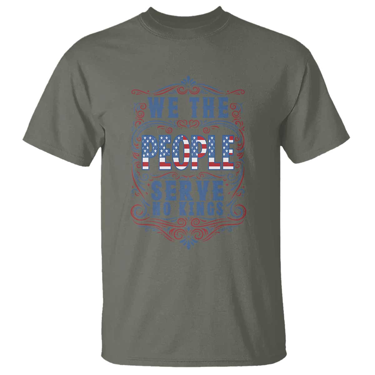 We The People Serve No Kings T Shirt American Patriot Freedom Gift