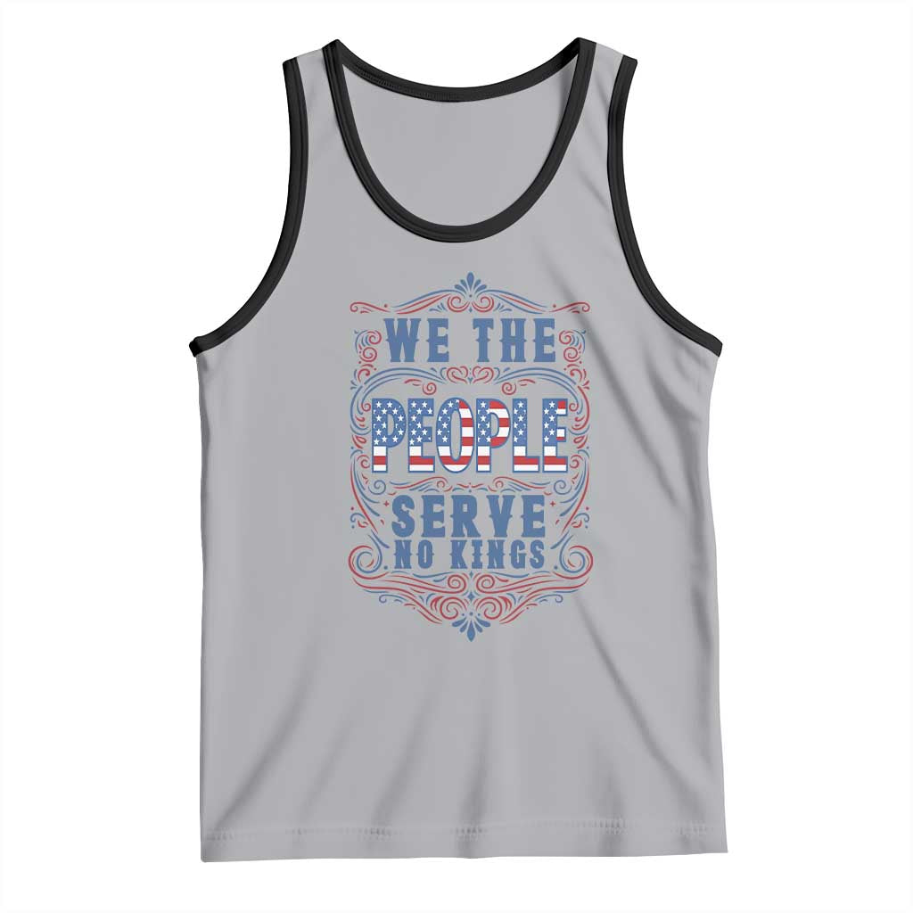 We The People Serve No Kings Tank Top American Patriot Freedom Gift