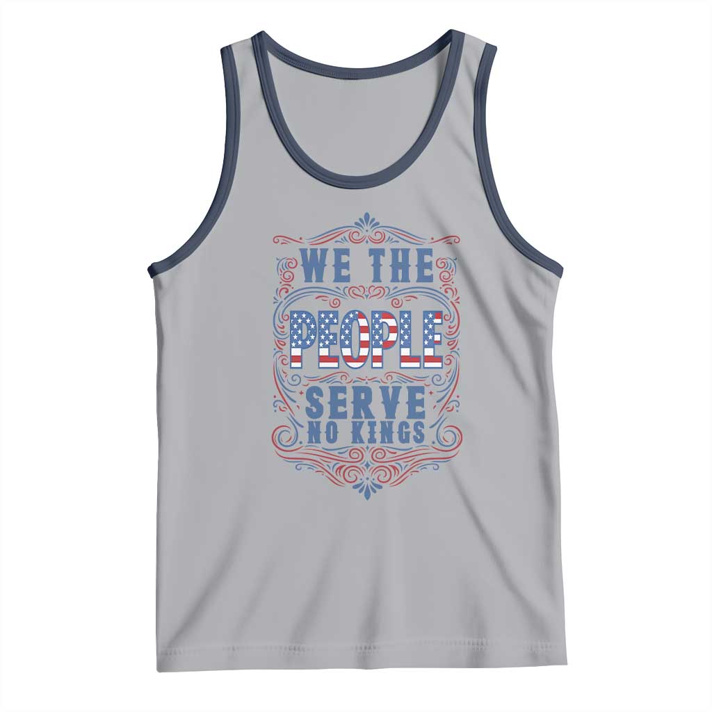 We The People Serve No Kings Tank Top American Patriot Freedom Gift