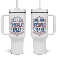 We The People Serve No Kings Tumbler With Handle American Patriot Freedom Gift