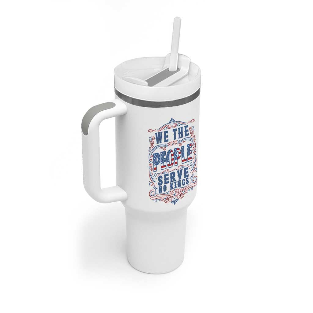 We The People Serve No Kings Tumbler With Handle American Patriot Freedom Gift