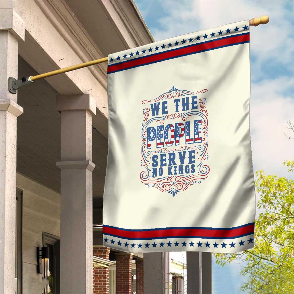 We The People Serve No Kings Garden Flag American Patriot Freedom Gift