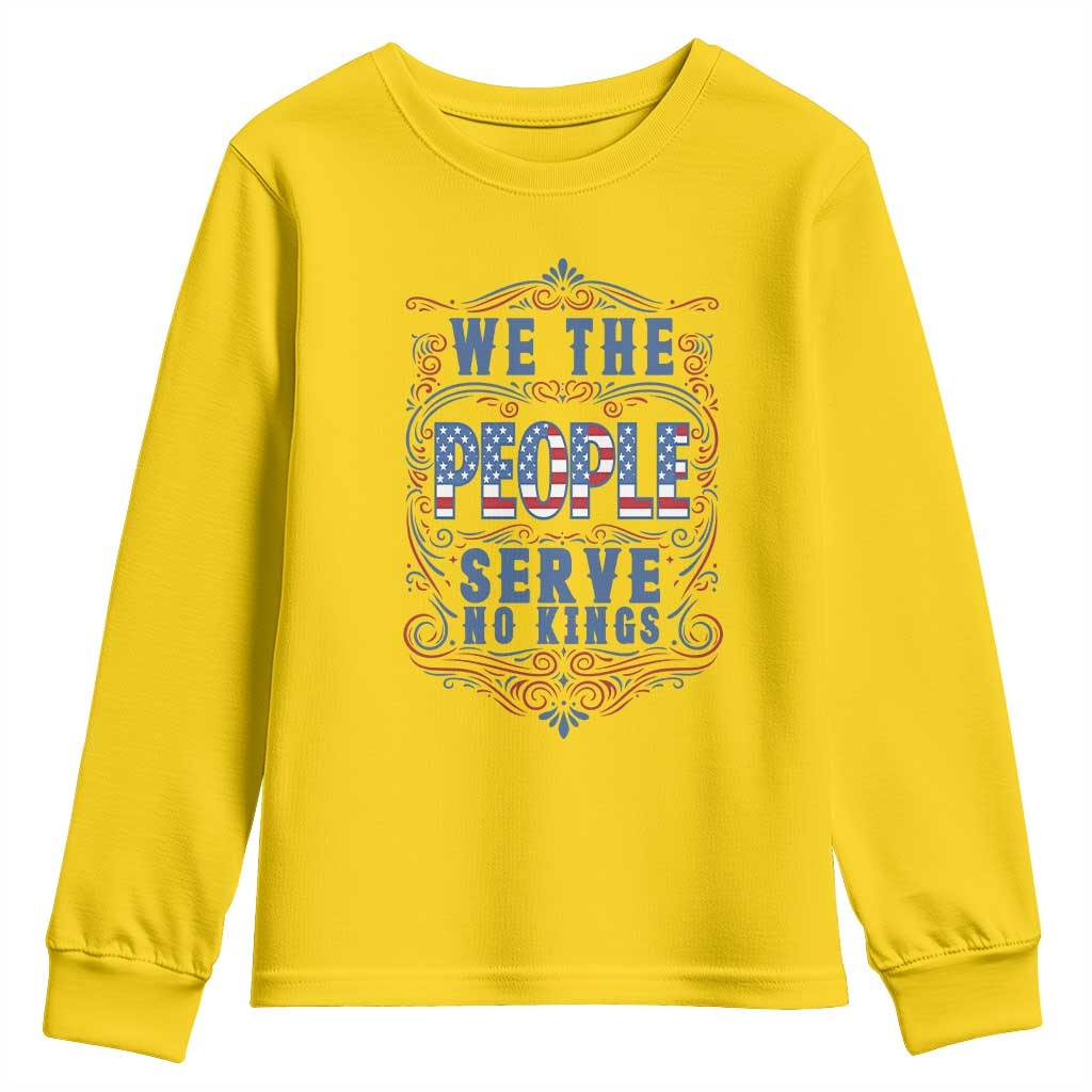 We The People Serve No Kings Youth Sweatshirt American Patriot Freedom Gift