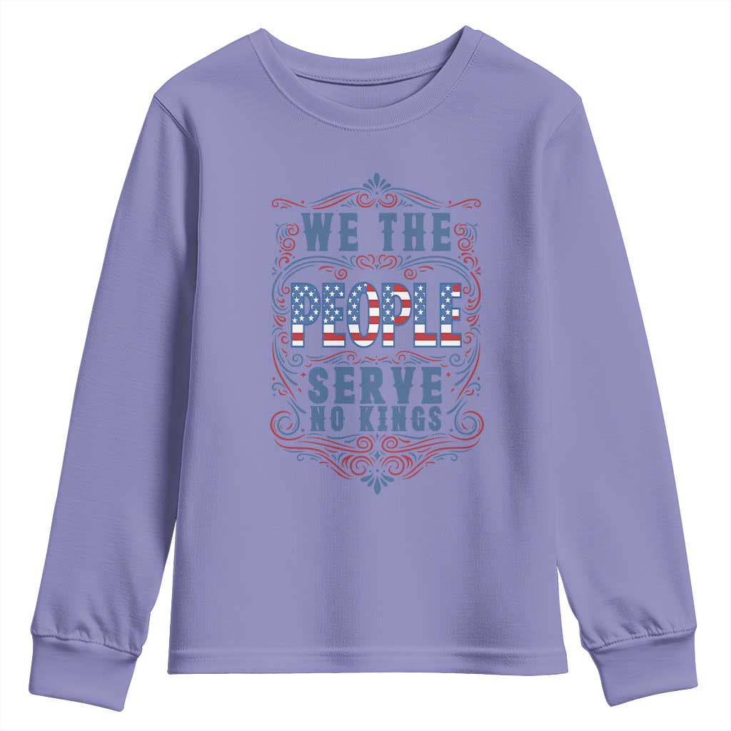 We The People Serve No Kings Youth Sweatshirt American Patriot Freedom Gift