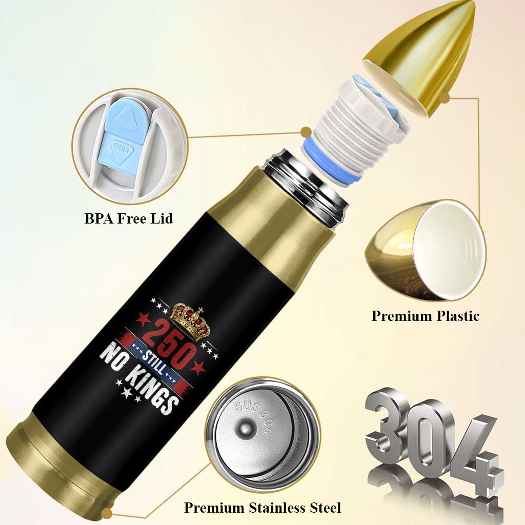 250 Still No Kings Bullet Tumbler American Patriot Freedom