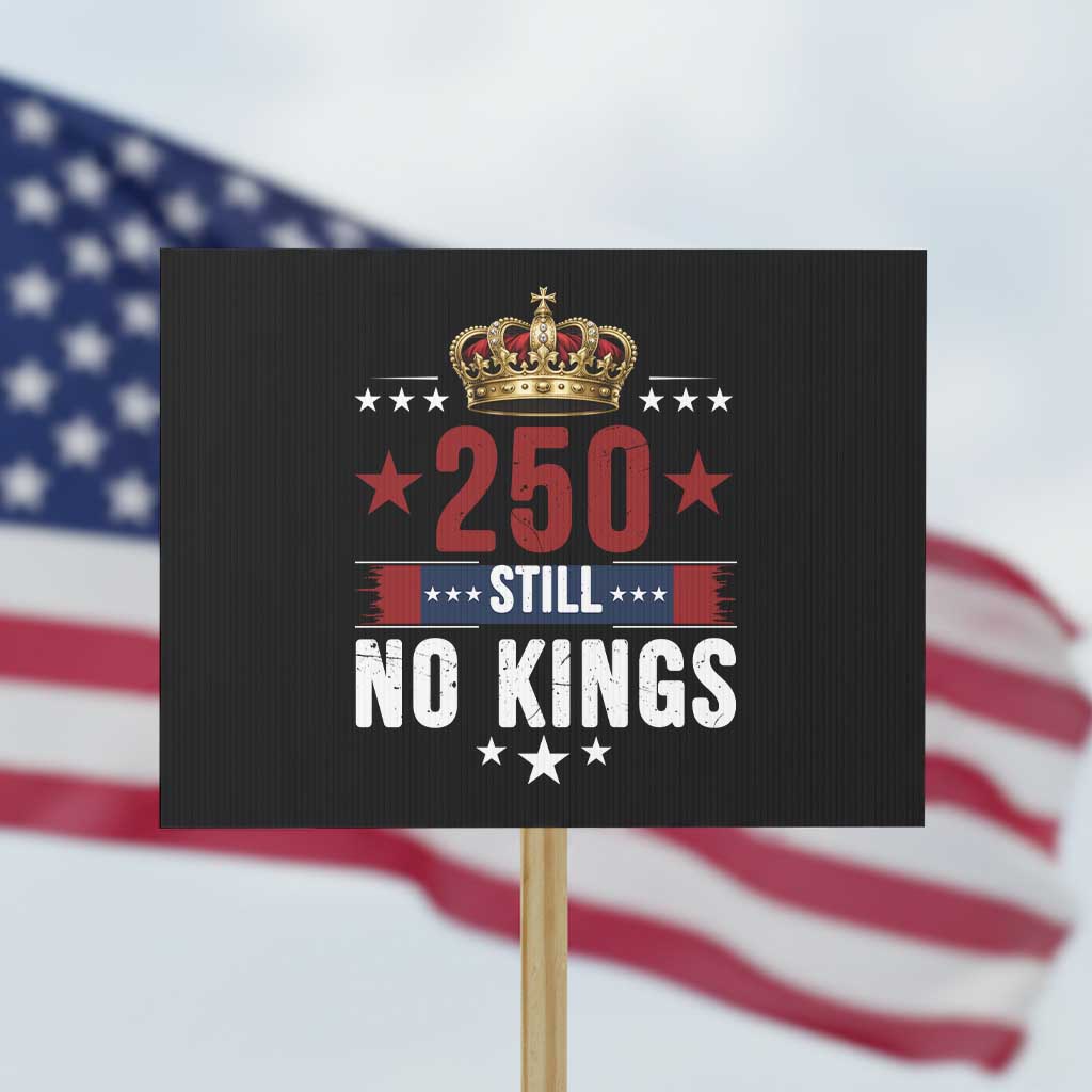 250 Still No Kings Protest Sign American Patriot Freedom