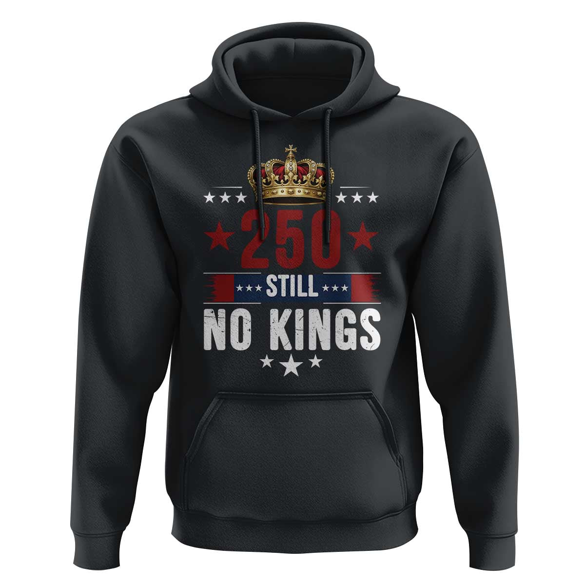 250 Still No Kings Hoodie American Patriot Freedom