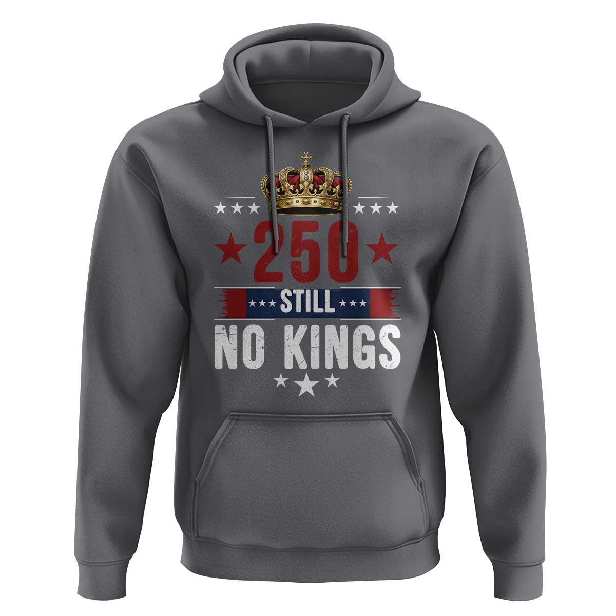 250 Still No Kings Hoodie American Patriot Freedom