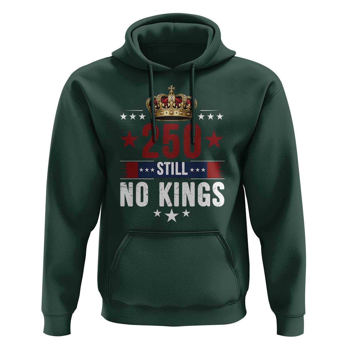 250 Still No Kings Hoodie American Patriot Freedom