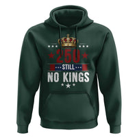 250 Still No Kings Hoodie American Patriot Freedom