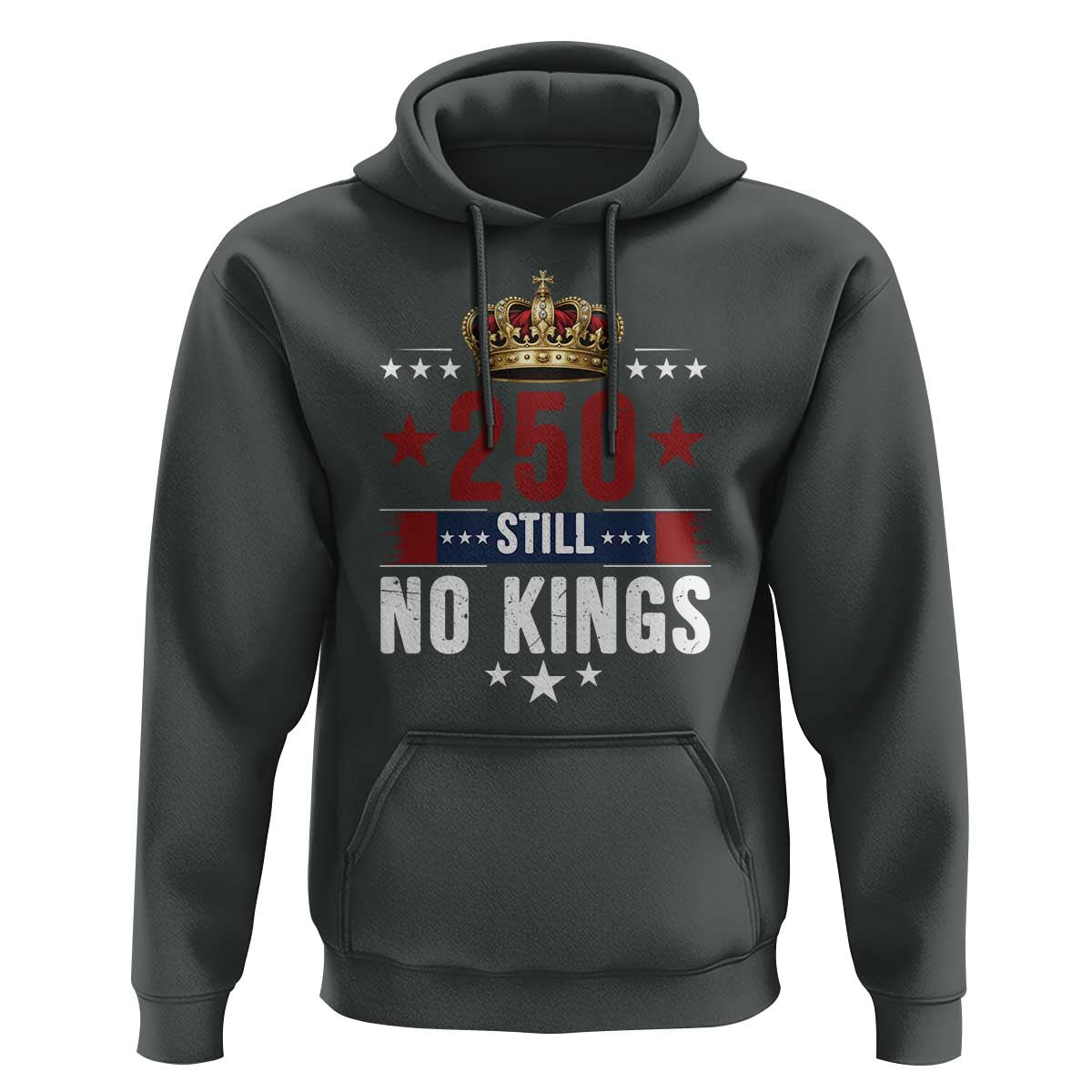 250 Still No Kings Hoodie American Patriot Freedom