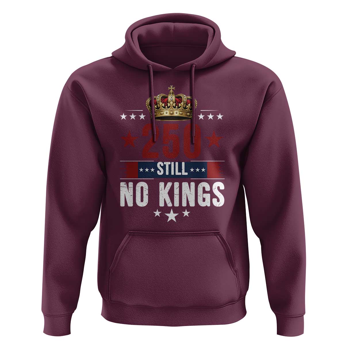 250 Still No Kings Hoodie American Patriot Freedom