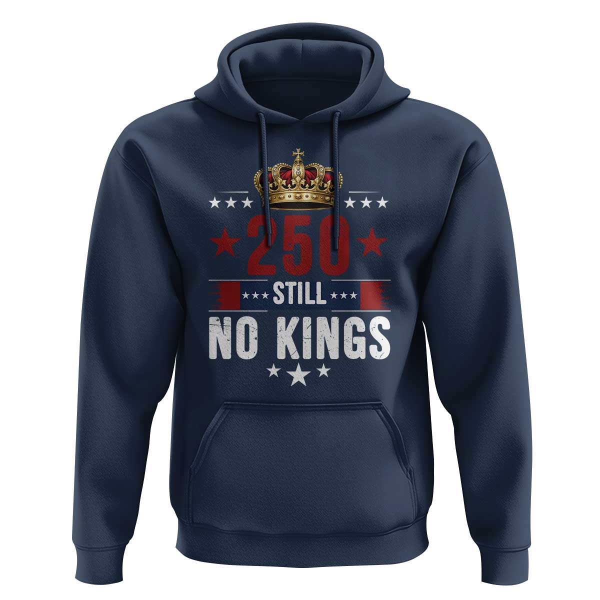 250 Still No Kings Hoodie American Patriot Freedom