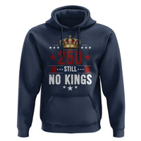 250 Still No Kings Hoodie American Patriot Freedom