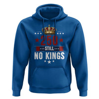 250 Still No Kings Hoodie American Patriot Freedom