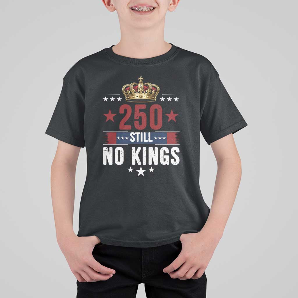 250 Still No Kings T Shirt For Kid American Patriot Freedom
