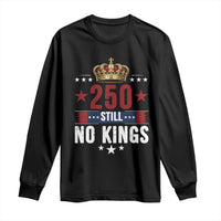 250 Still No Kings Long Sleeve Shirt American Patriot Freedom