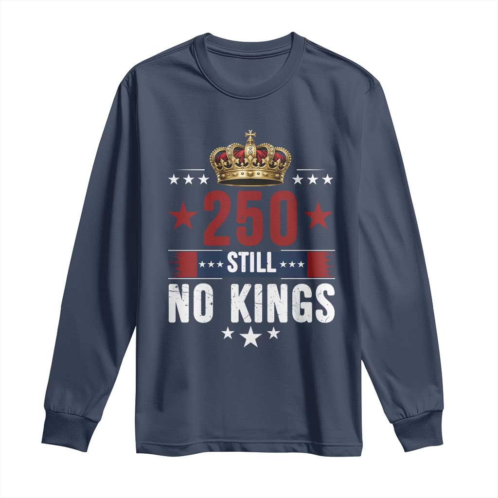 250 Still No Kings Long Sleeve Shirt American Patriot Freedom