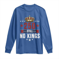 250 Still No Kings Long Sleeve Shirt American Patriot Freedom