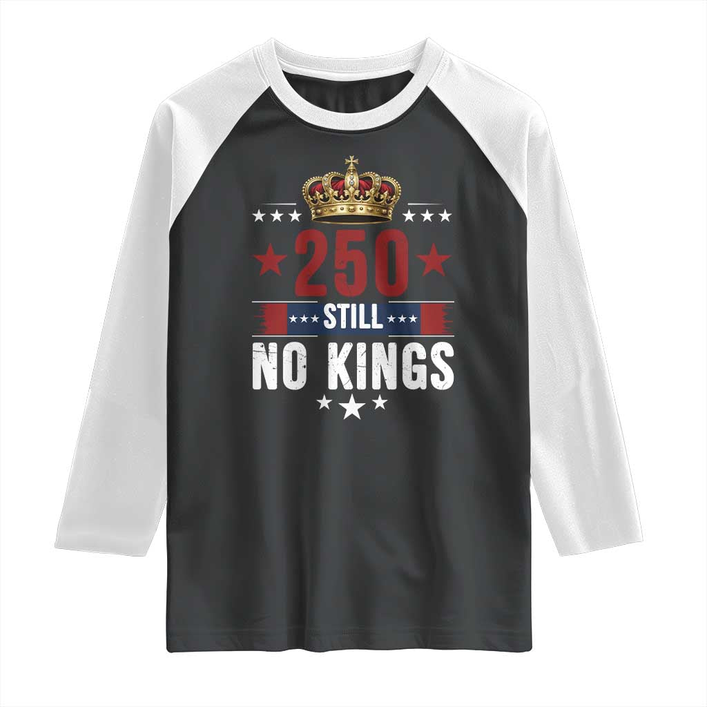 250 Still No Kings Raglan Shirt American Patriot Freedom