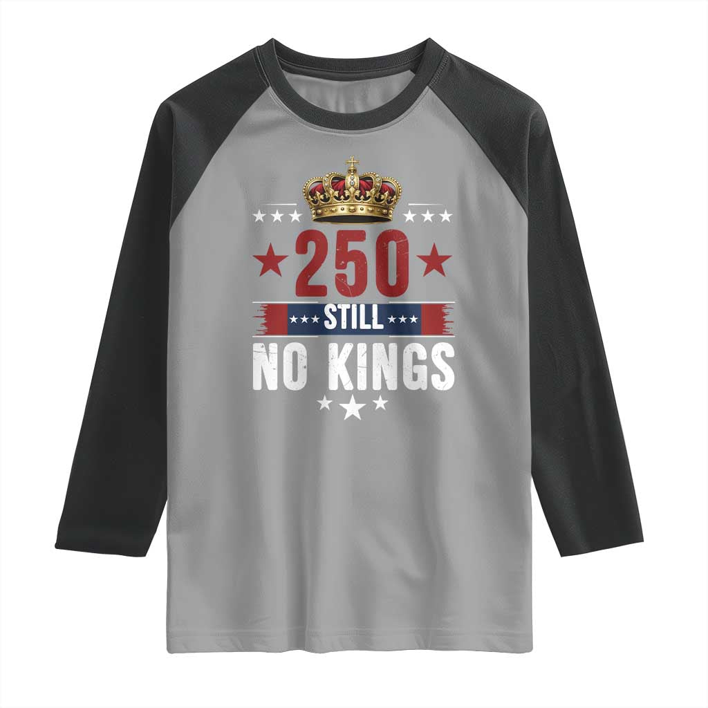 250 Still No Kings Raglan Shirt American Patriot Freedom