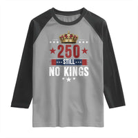 250 Still No Kings Raglan Shirt American Patriot Freedom