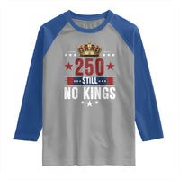 250 Still No Kings Raglan Shirt American Patriot Freedom
