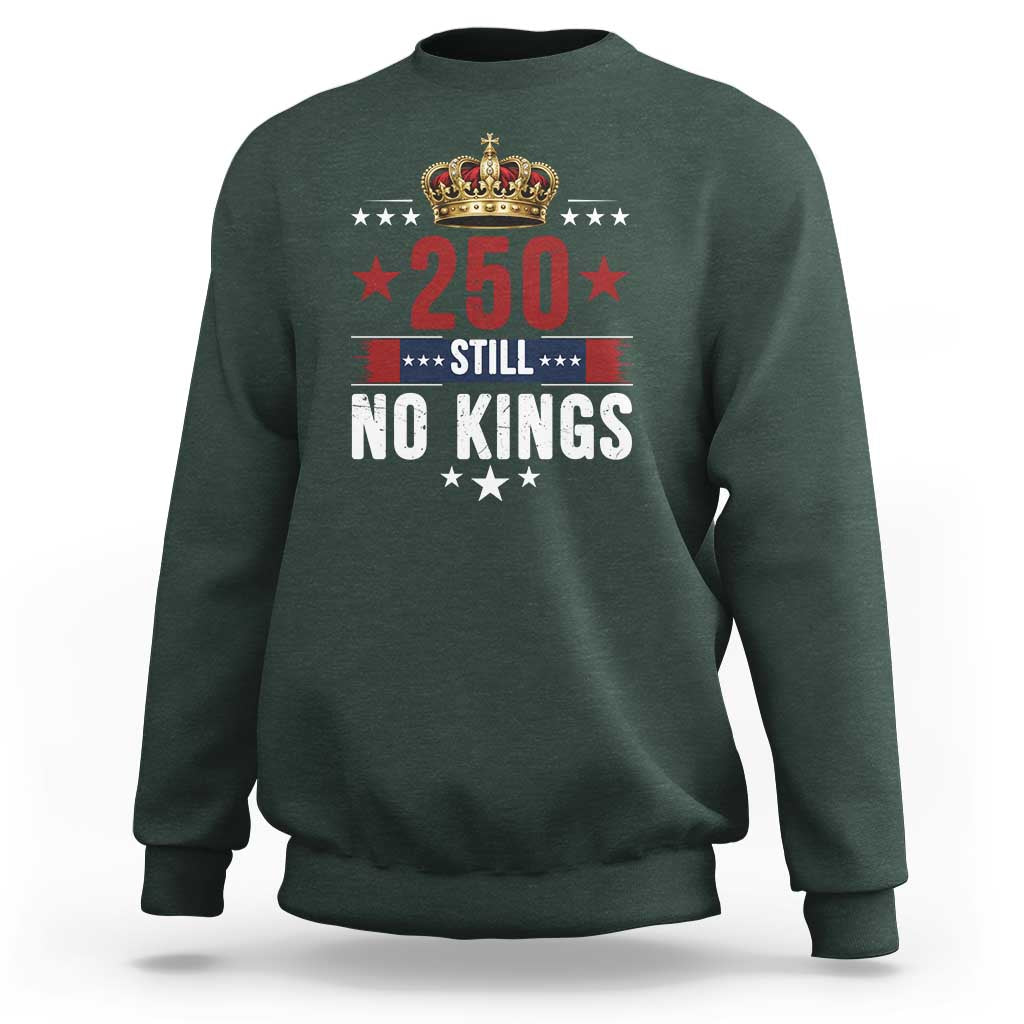 250 Still No Kings Sweatshirt American Patriot Freedom