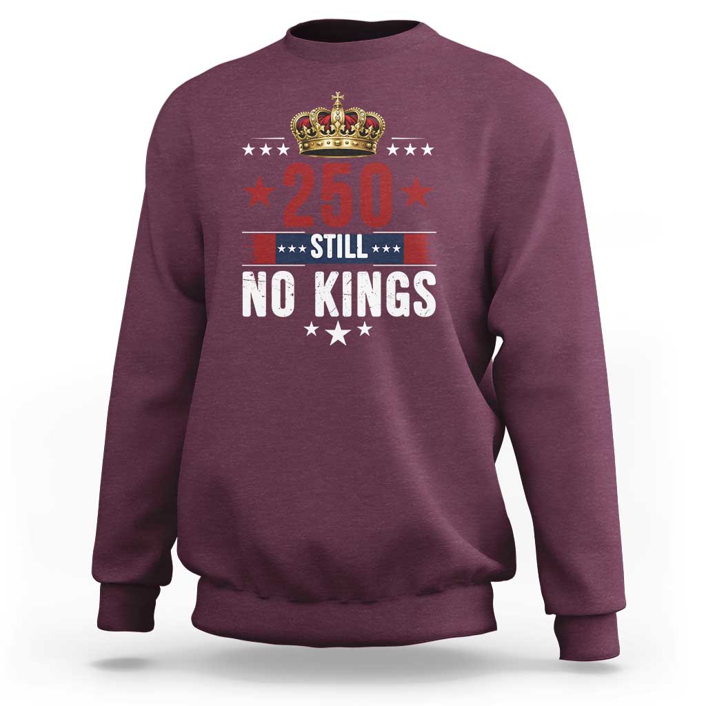 250 Still No Kings Sweatshirt American Patriot Freedom