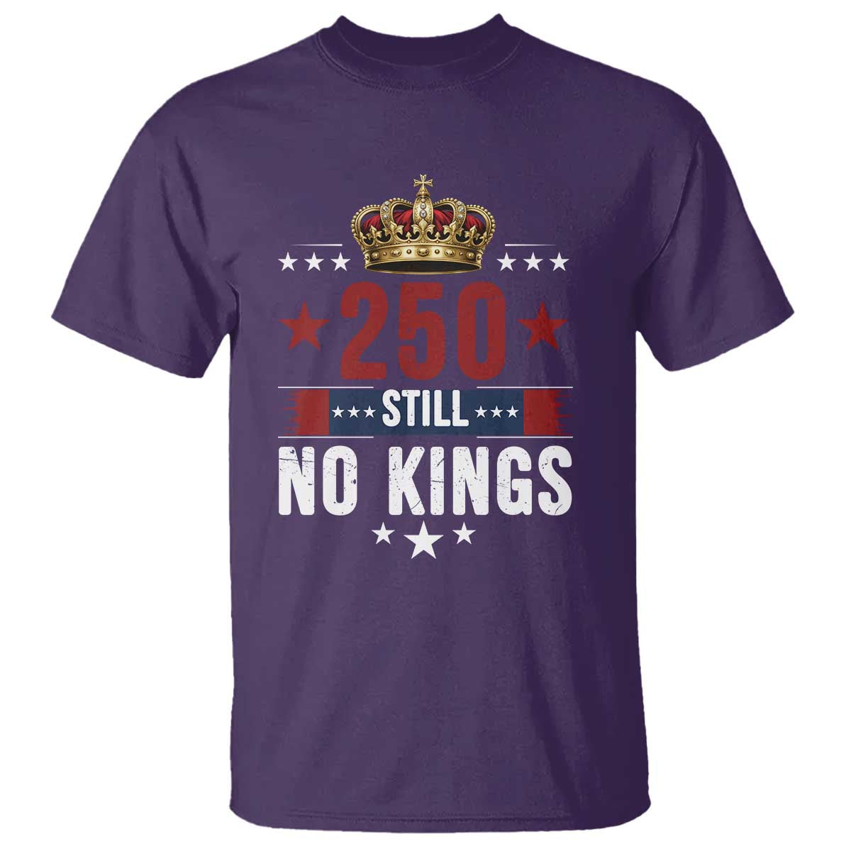 250 Still No Kings T Shirt American Patriot Freedom